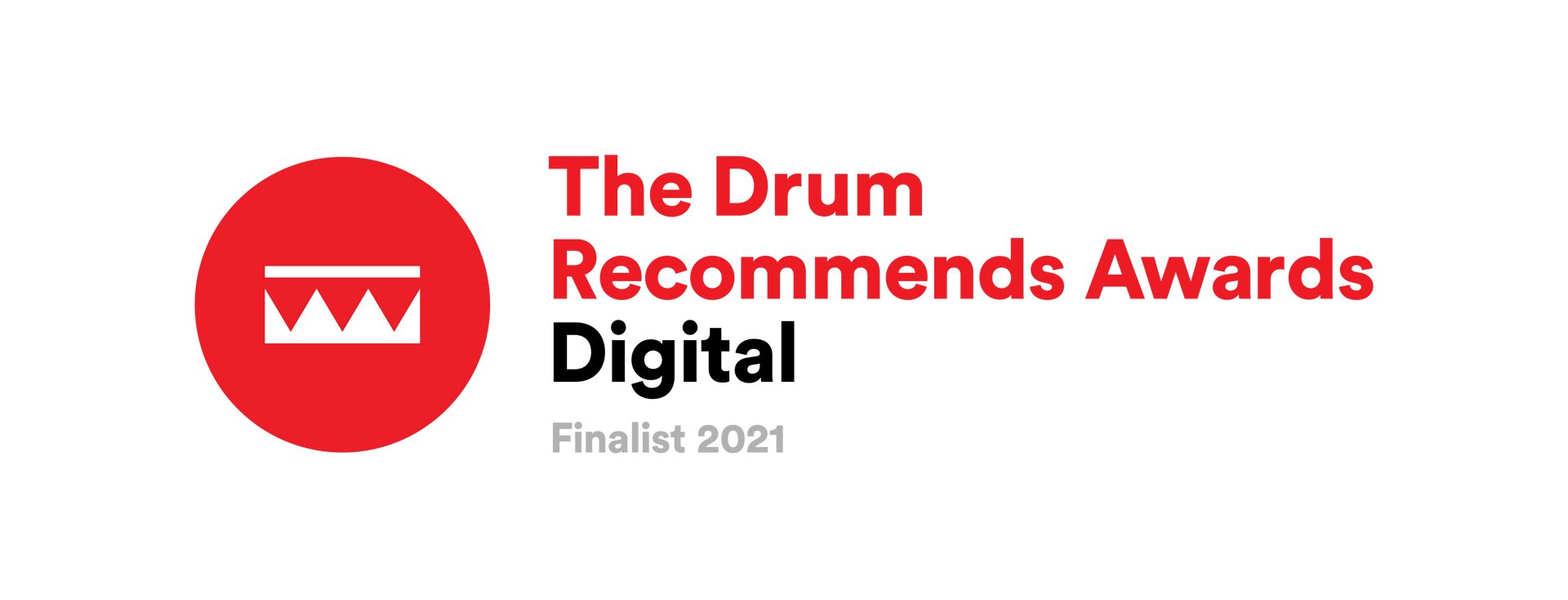 The Drum Recommends Awards | Digital | Finalist 2021